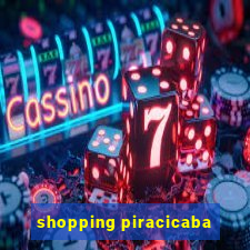 shopping piracicaba - brmalls